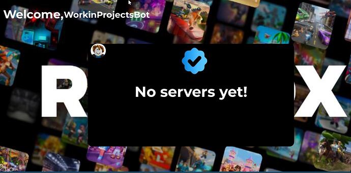 This image appears to be a welcome screen for "WorkinProjectsBot" on a gaming or social platform, displaying a "No servers yet!" message surrounded by colorful game thumbnails and large "R" and "X" letters. (Captioned by AI)